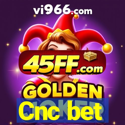 Cnc bet